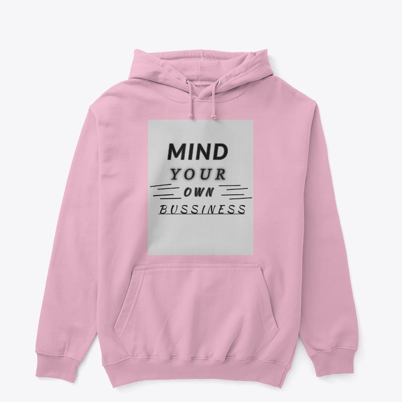 MIND YOUR OWN BUSSINESS TSHIRT 
