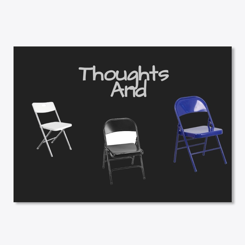 Thoughts and Chairs
