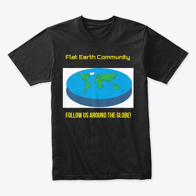 Flat Earth Community  T-Shirt