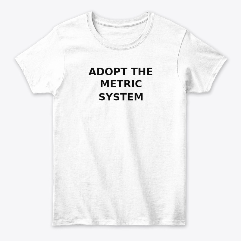 Adopt the Metric System