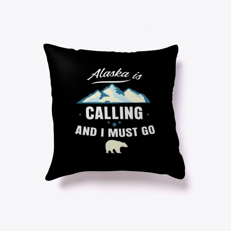 ALASKA IS CALLING And I Must Go