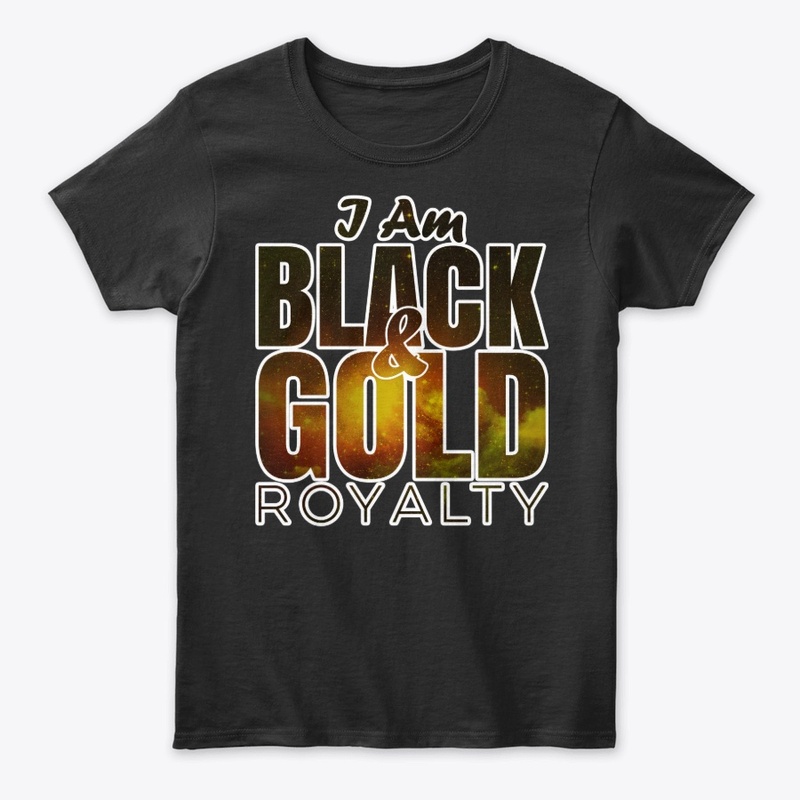 I AM BLACK & GOLD ROYALTY Tee