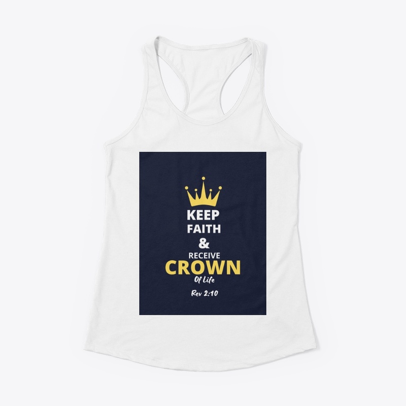Keep Faith & Receive Crown of Life