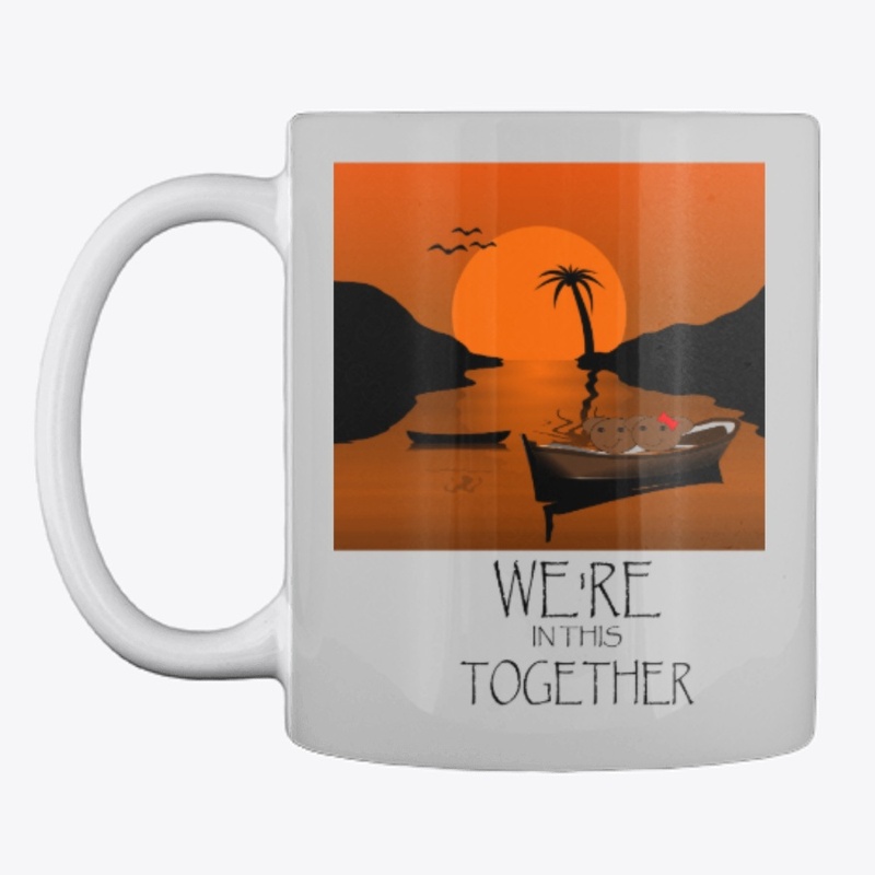 We're In This Together T-shirt