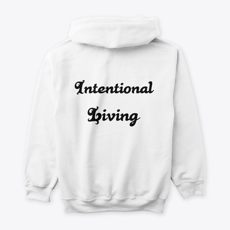 Intentional Living Hoodie ~ DW