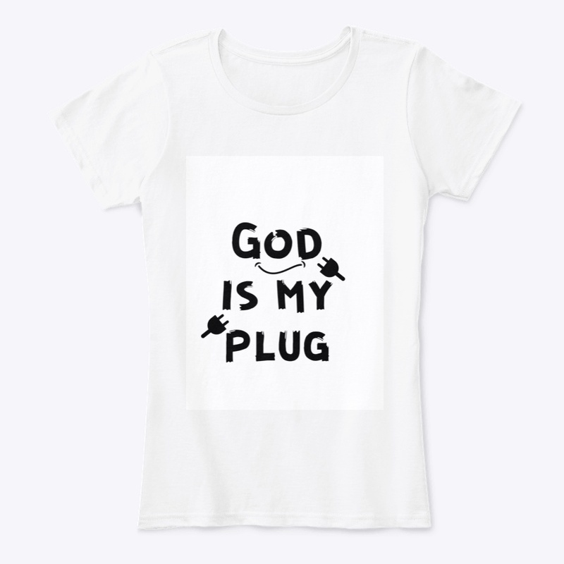 God is my plug