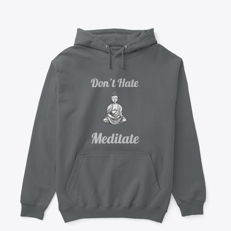 Don't Hate Meditate