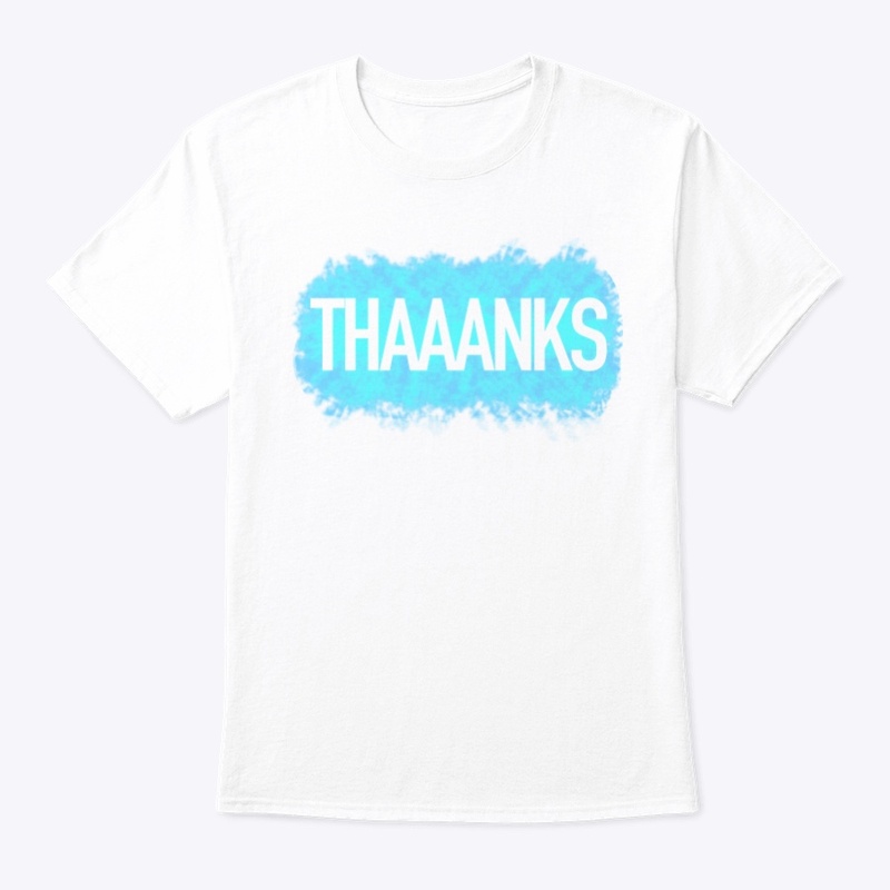 THAAANKS