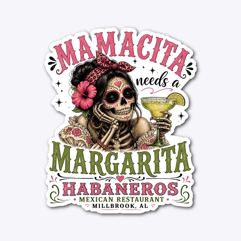 Mamacita Needs A Margarita 