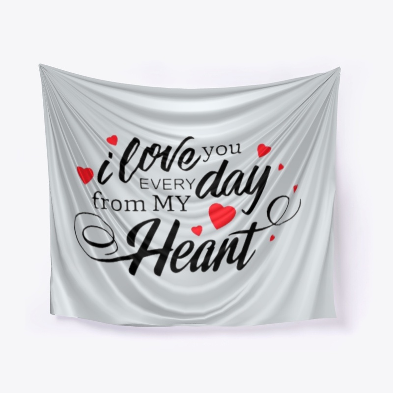 i love you every day from my heart shirt