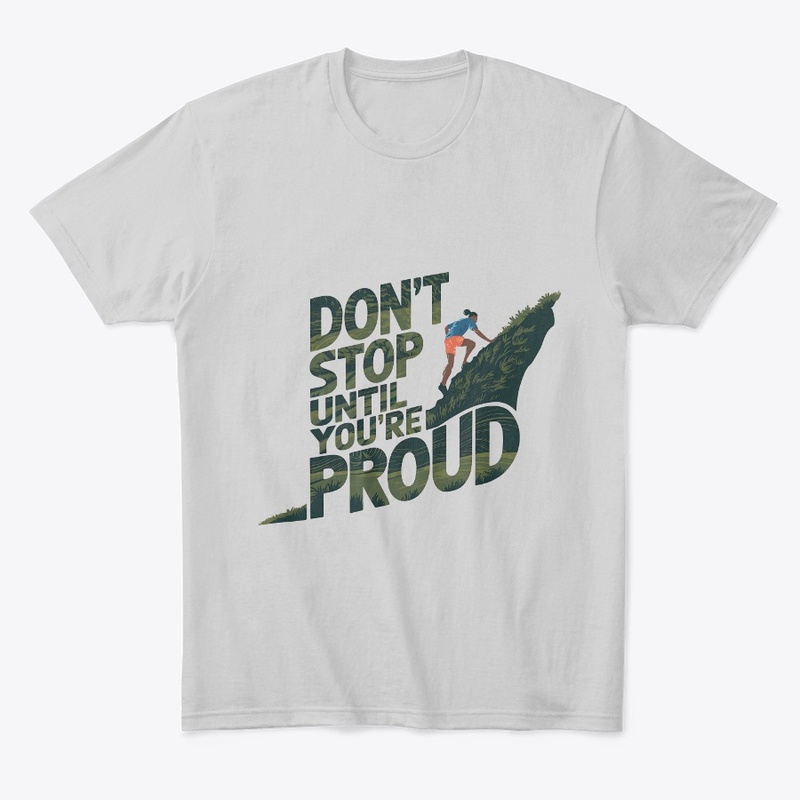 Don’t Stop Until You’re Proud – Keep Cli