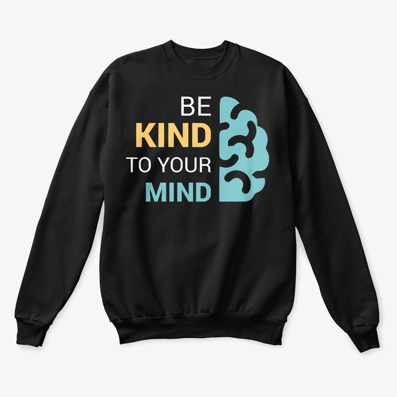 be kind to your mind t-shirt for mens