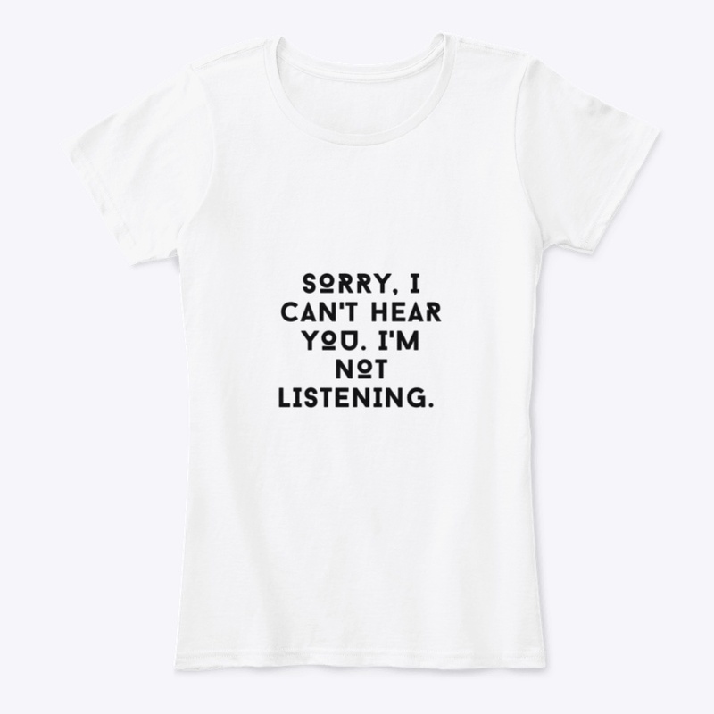 Not Listening Tee