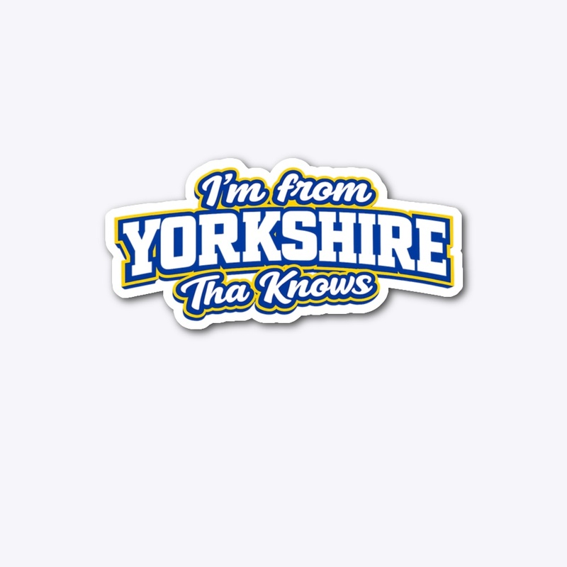 I'm From Yorkshire Tha Knows