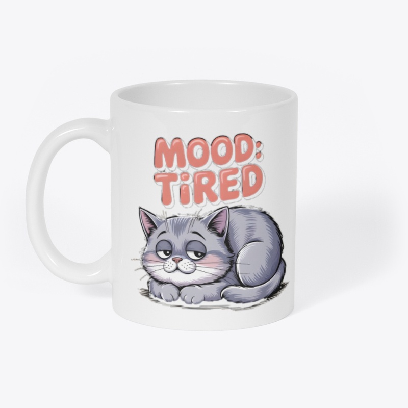 Funny Lazy Cat – Mood Tired Cute Kitty