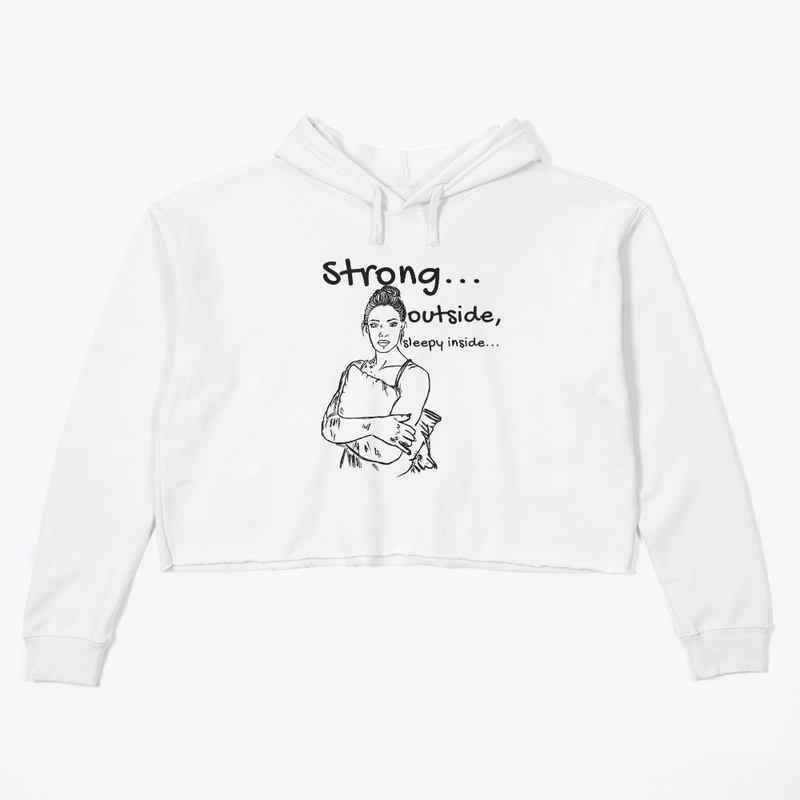 Strong Outside, Sleepy Inside