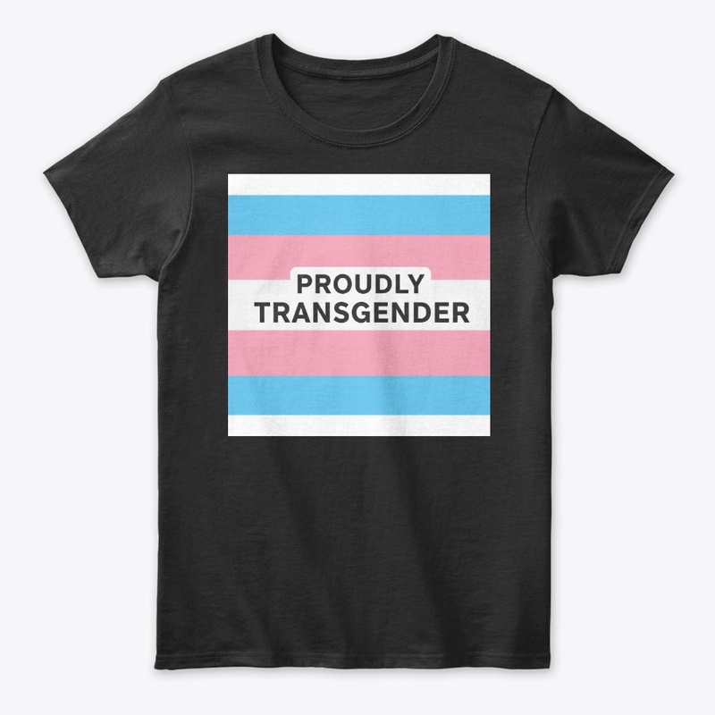 Proudly Transgender