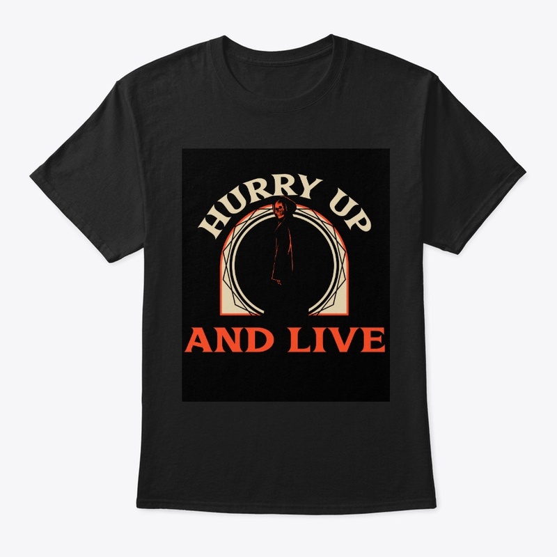 Hurry Up And Live