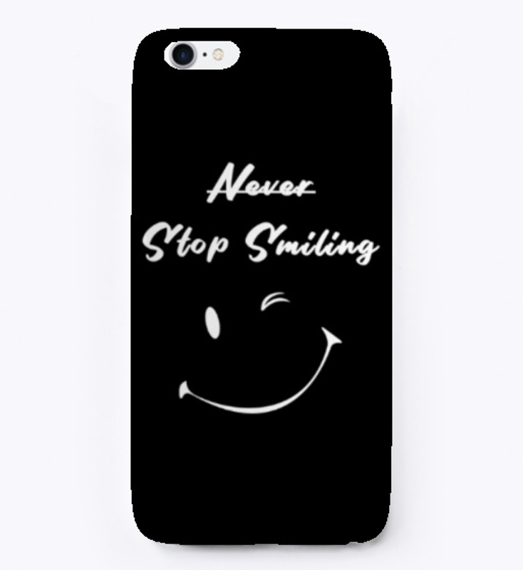 Never Stop Smiling