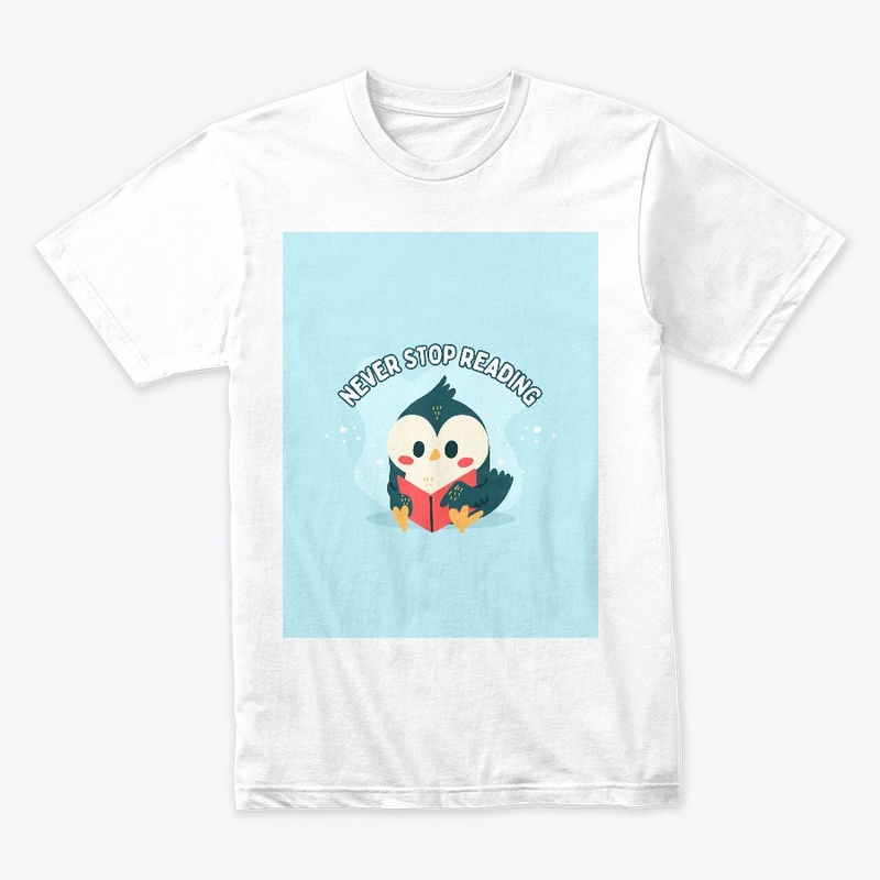 Never stop reading t-shirt 