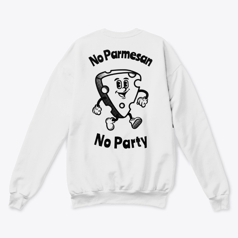 No Parmesan, No Party
