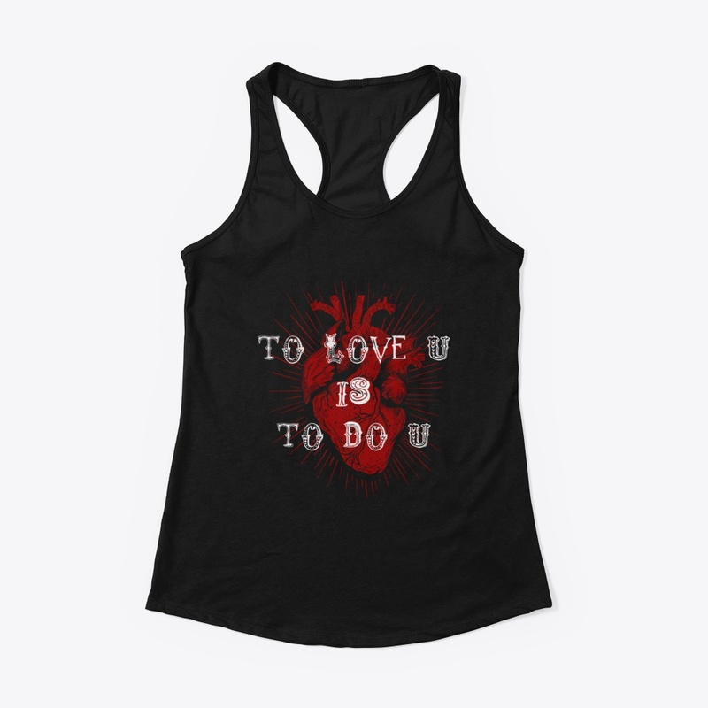 To Love U Is To Do U