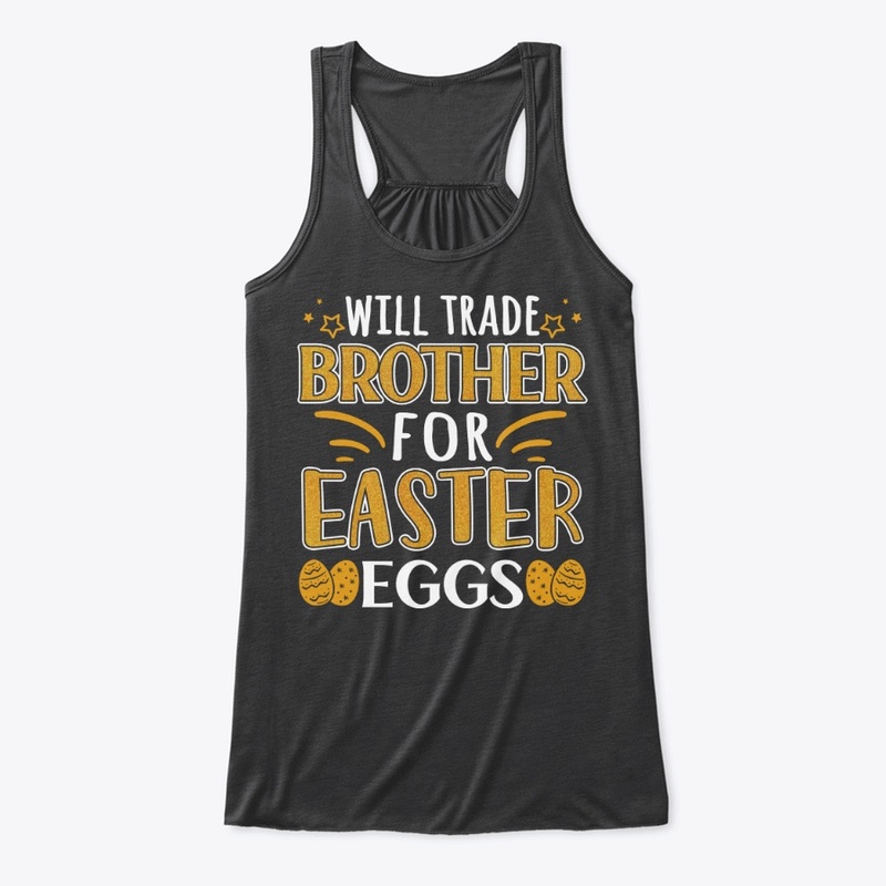 Will Trade Brother For Easter Eggs