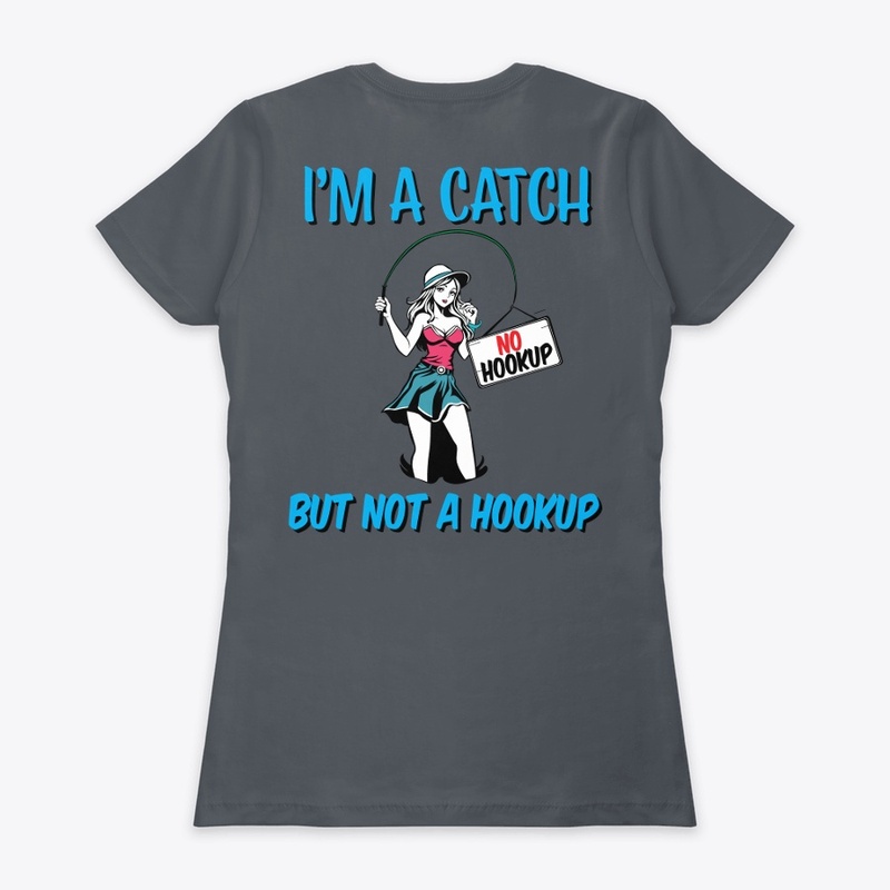 I'm a Catch, But No Hookups Allowed
