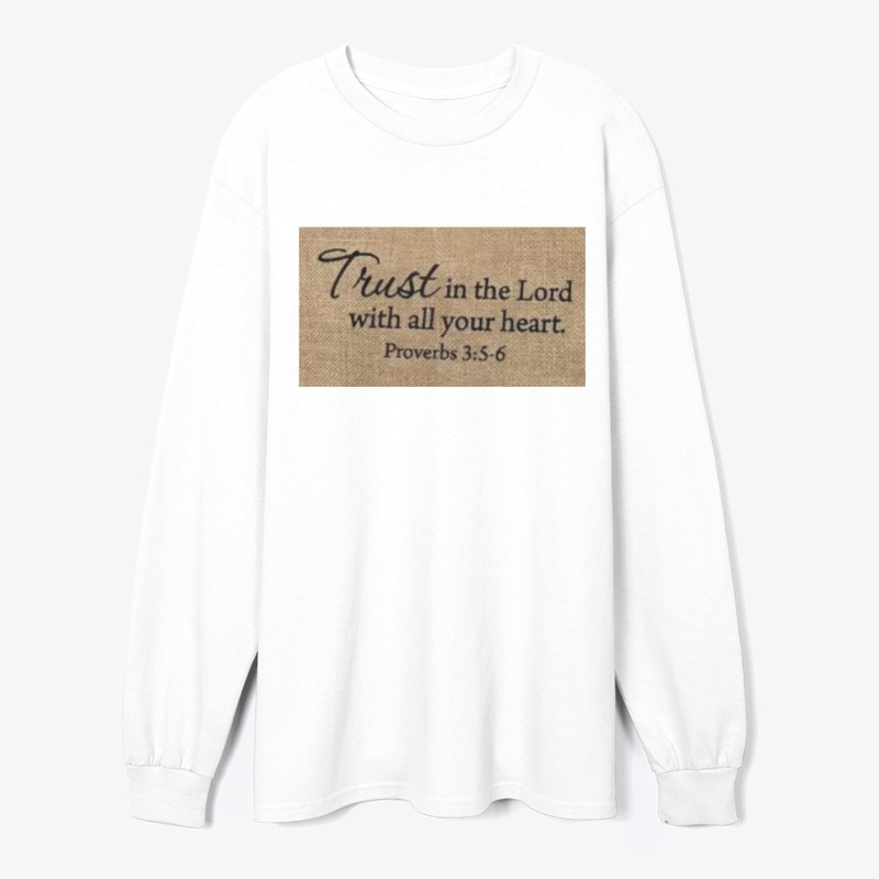 Trust in the Lord with all your heart