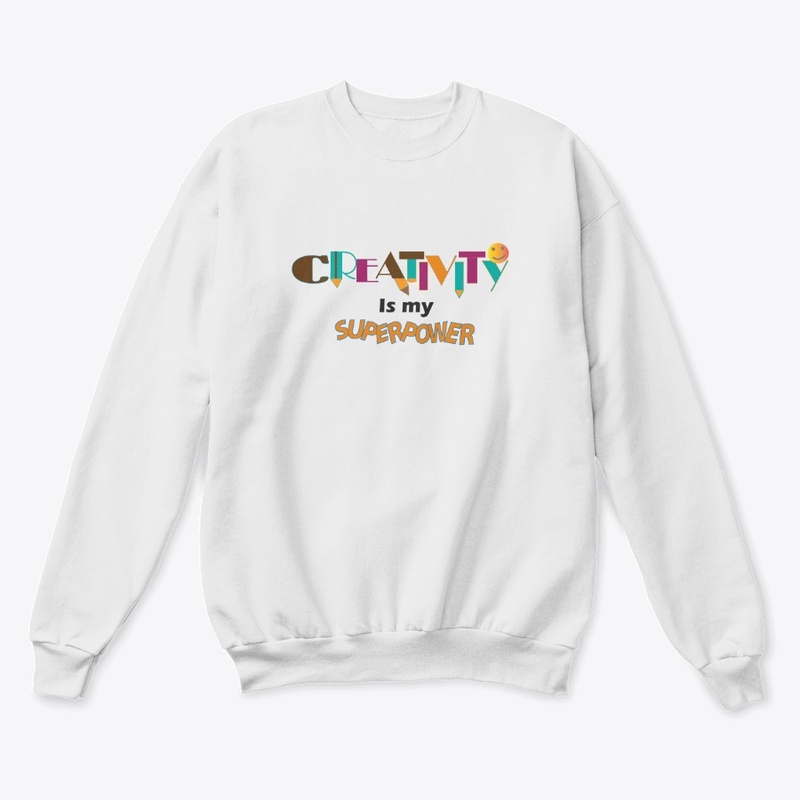 Creativity is my Superpower Shirt