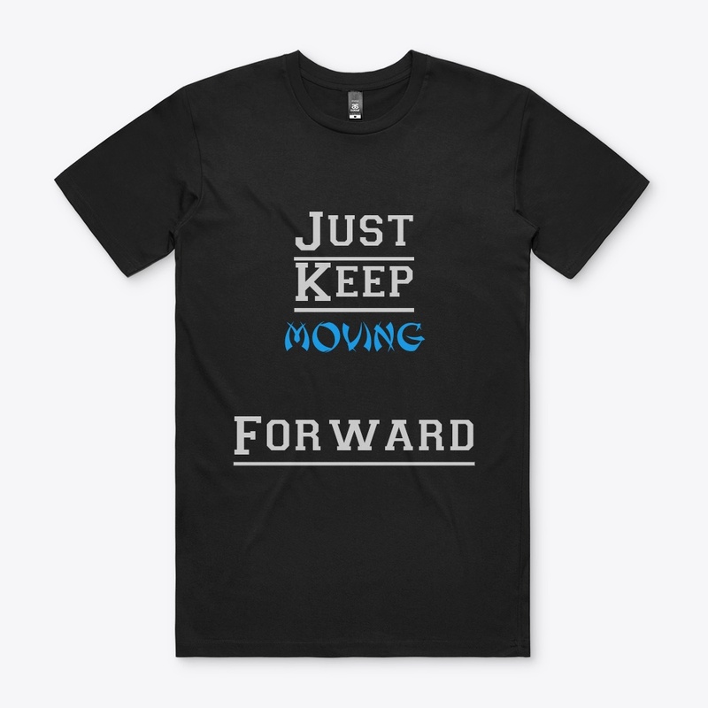 Just keep moving forward