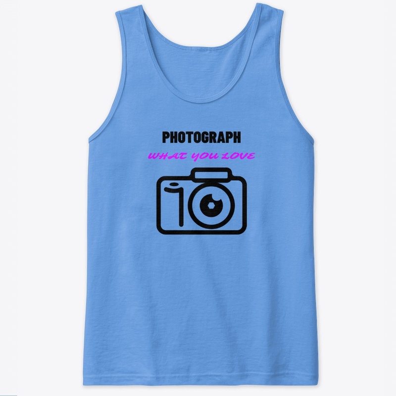 Photograph What You Love.