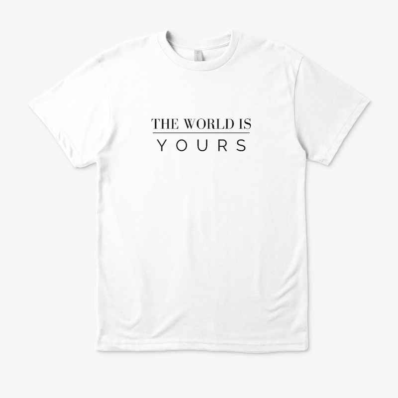 The World Is Yours - Black And White