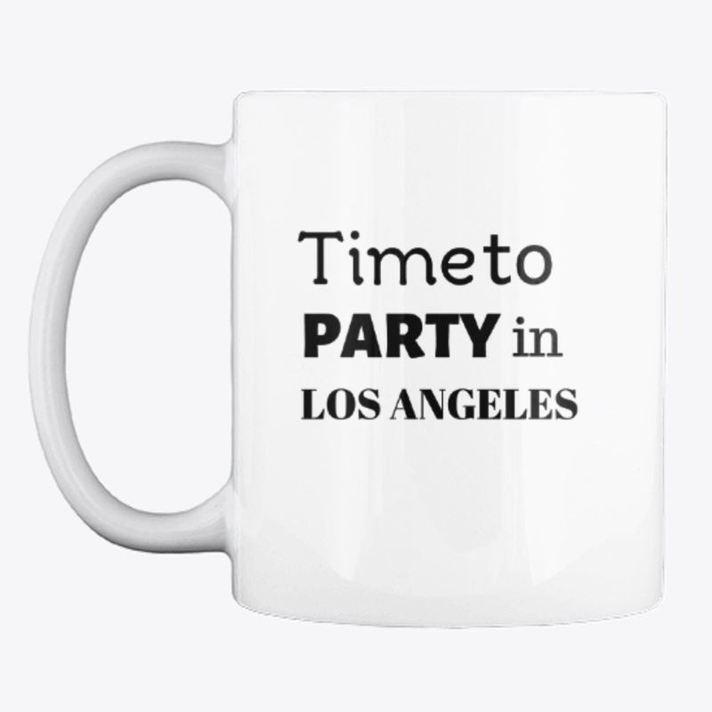 Time to party in Los Angeles