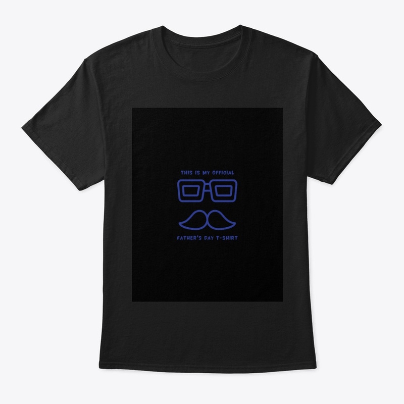 My father's day t shirt