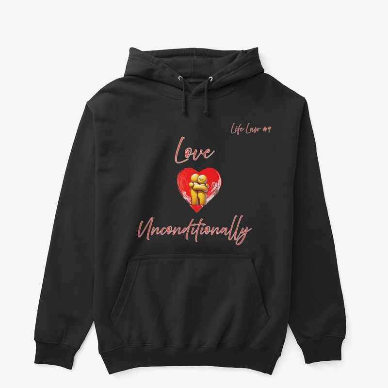 Life Law #9 - Love Unconditionally