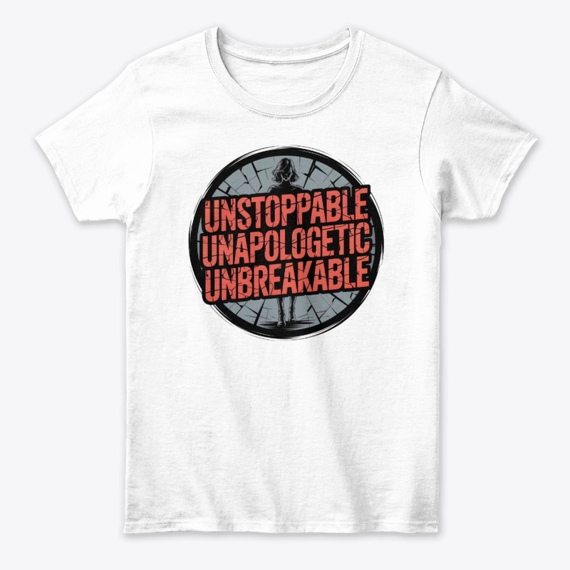 Unstoppable Unapologetic Unbreakable 2nd