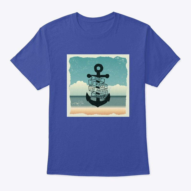 Home is where the anchor drops.