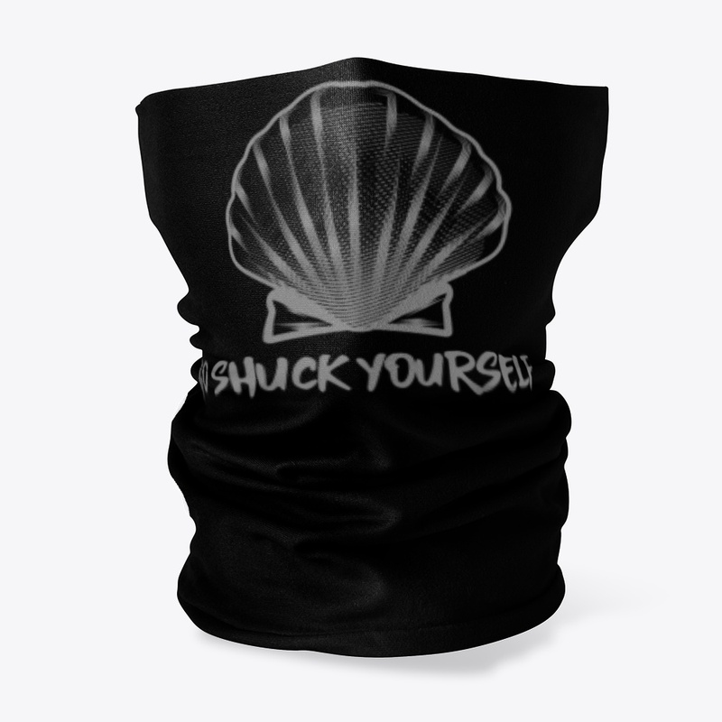 Shuck yourself