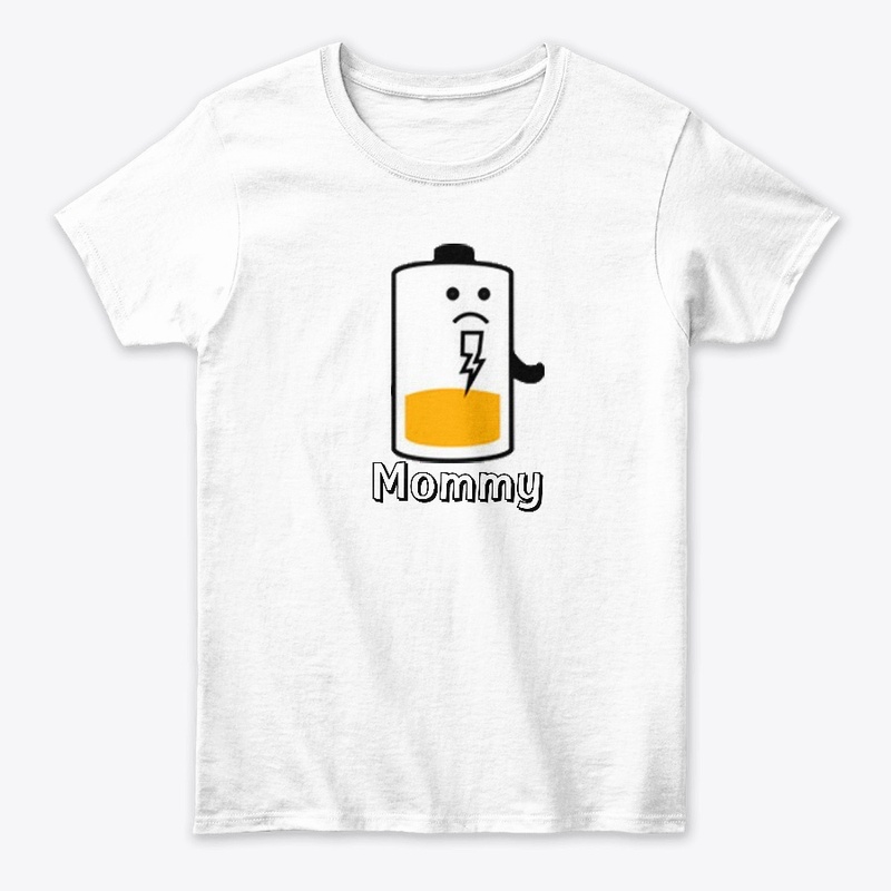 Mommy Low Battery T-Shirts