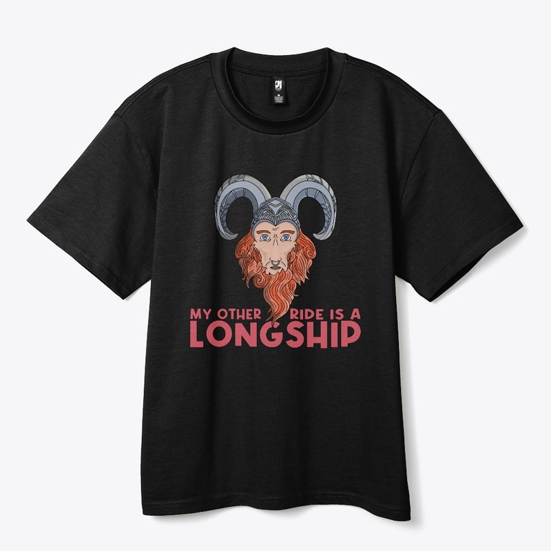 My Other Ride Is a Longship Viking