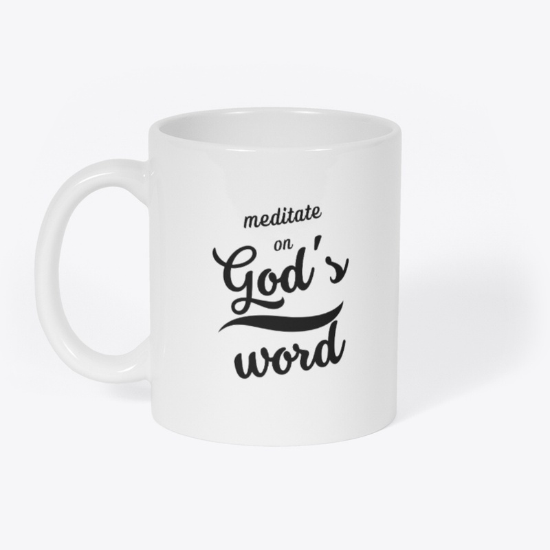 Meditate on God's Word