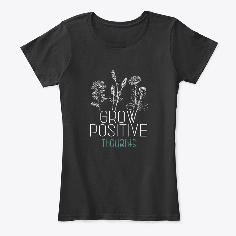 Grow Positive Thoughts tee