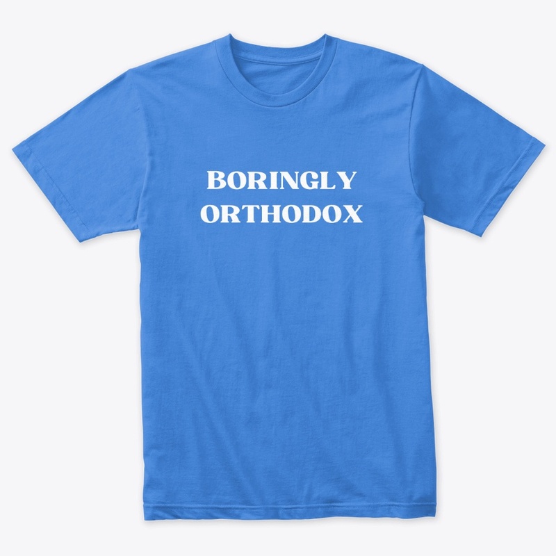 Boringly Orthodox