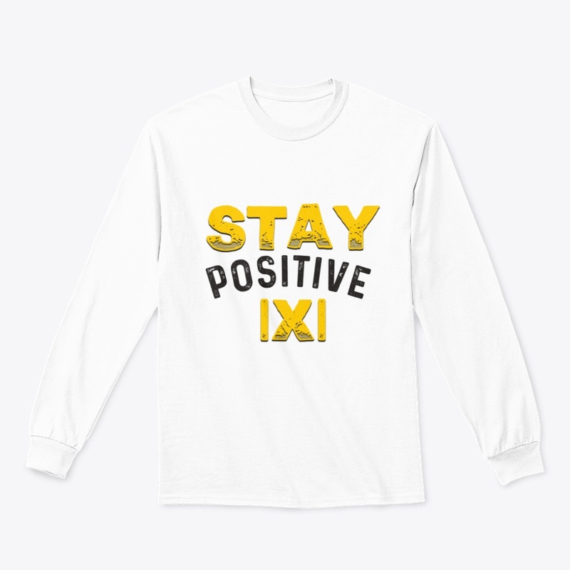 STAY POSITIVE