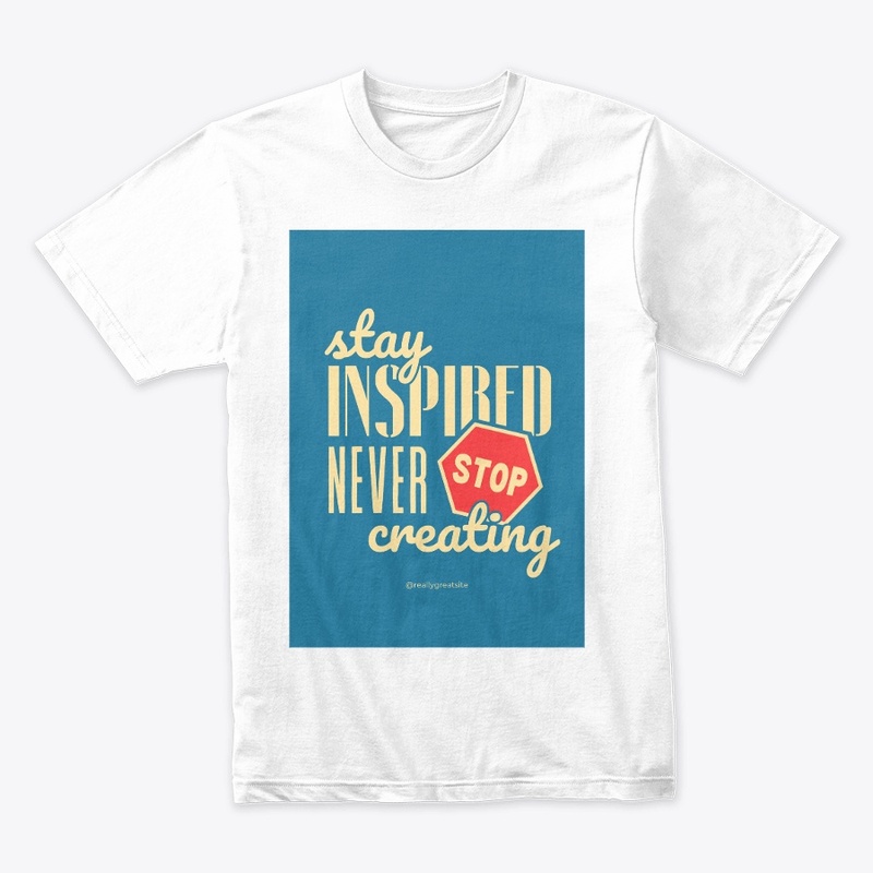 Stay Inspired T-Shirt - Create Motivate 
