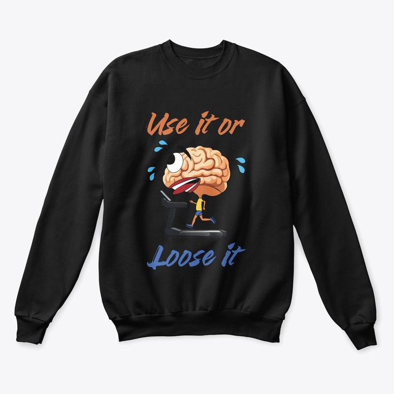 Use it or Loose it