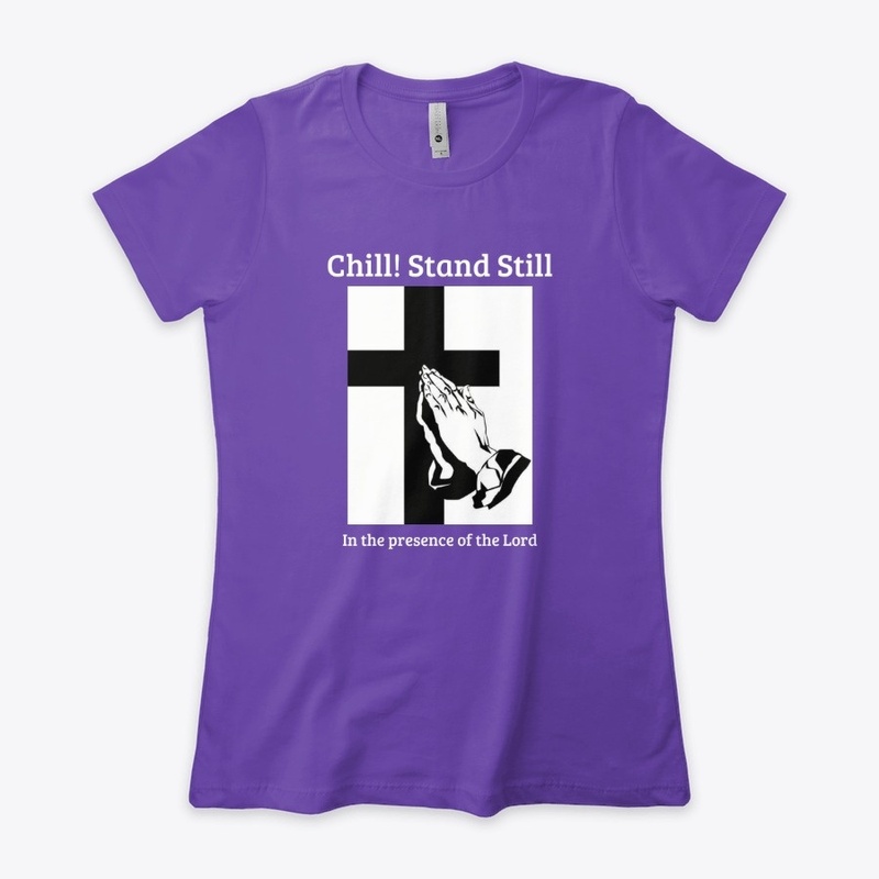 Chill! Stand Still!  