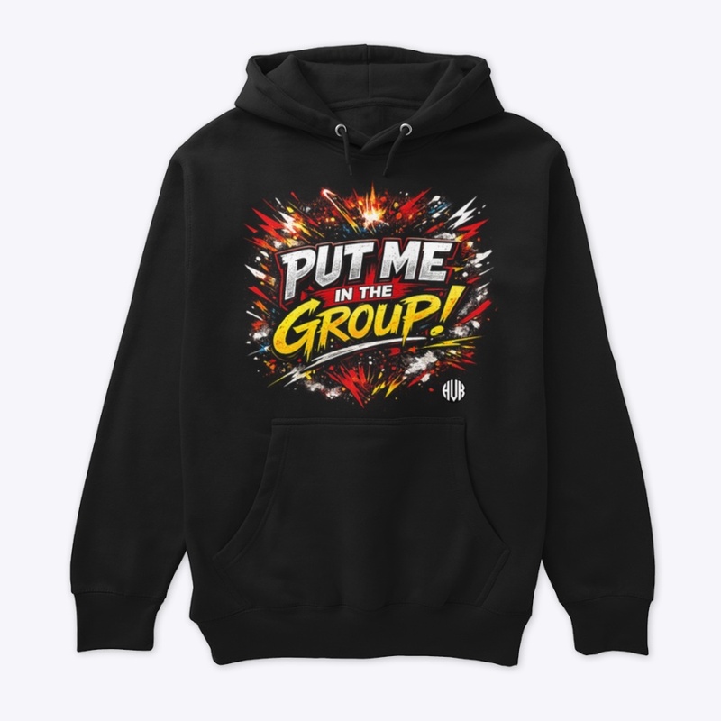 Put Me In The Group! 