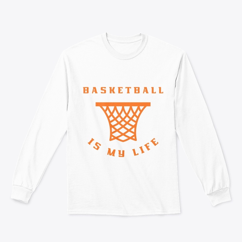 Basketball is my life